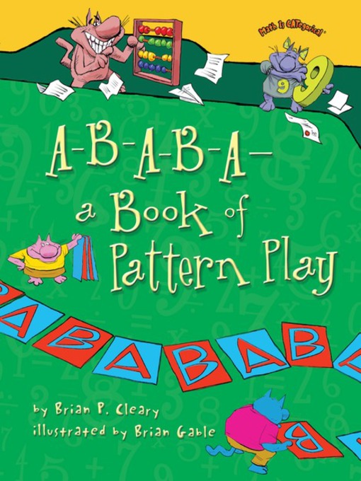 Title details for A-B-A-B-A—a Book of Pattern Play by Brian P. Cleary - Available
